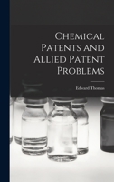 Chemical Patents and Allied Patent Problems 1016251750 Book Cover