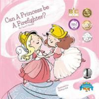 Can a Princess Be a Firefighter? 1947118218 Book Cover