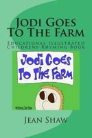 Jodi Goes To The Farm 1482316315 Book Cover