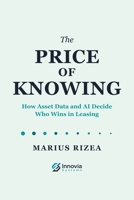 The Price of Knowing: How Asset Data and AI Decide Who Wins in Leasing B0HGN2FDZT Book Cover