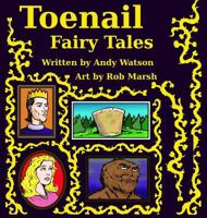 Toenail Fairy Tales: The Smelly Sequel! 1940520827 Book Cover