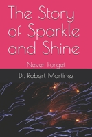 The Story of Sparkle and Shine: Never Forget (Elves of Resilience Vineyards) 1701929910 Book Cover