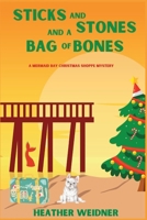 Sticks and Stones and a Bag of Bones: A Mermaid Bay Christmas Shoppe Mystery 1685122582 Book Cover