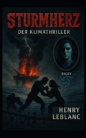 Sturmherz - Der Klimathriller (German Edition) B0F8C869PF Book Cover