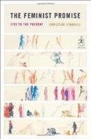 The Feminist Promise: A History, 1792-2008 (Modern Library Chronicles) 0679643141 Book Cover