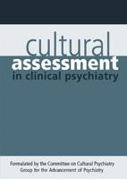 Cultural Assessment in Clinical Psychiatry (Gap Report (Group for the Advancement of Psychiatry)) 0873181441 Book Cover