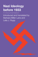 Nazi Ideology Before 1933 : A Documentation 1477304452 Book Cover