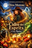 Le cidre des esprits: cosy mystery Halloween - quand la mousse révèle un nom (French Edition) B0FRS4V4FD Book Cover