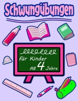 Schwungübungen Für Kinder Ab 4 Jahre: Schreiben lernen mit Bilder (so macht es ihrem Kind besonders Spaß) Steigert die Konzentration, Lernen der ... Kreise, Schleifen, Übungen (German Edition) B084WGS1R2 Book Cover