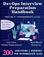 DevOps Interview Preparation Handbook : Intermediate Level: Crack DevOps Interviews easily | Hands-On Guide | Step-by-Step Answer | DevOps Interview ... Engineer roles (Information Technology Books) B0FQ6G9N8P Book Cover