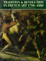 Tradition and Revolution in French Art (National Gallery London Publications) 0300061528 Book Cover