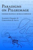 Paradigms on Pilgrimage: Creationism, Paleontology and Biblical Interpretation 1894667328 Book Cover