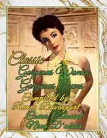 Classic Gorgeous Women Gorgeous Gowns: Grayscale Adult Coloring Books 1949152251 Book Cover