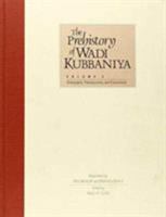 The Prehistory of Wadi Kubbaniya (Vol 2 and Vol 3) 0870742906 Book Cover