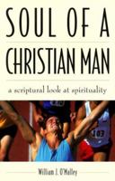 Soul of a Christian Man: A Scriptural Look at Spirituality 088347431X Book Cover