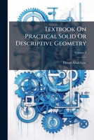 Textbook On Practical Solid Or Descriptive Geometry 1024799972 Book Cover