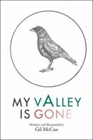 My Valley Is Gone 1490788751 Book Cover