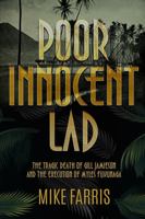 Poor Innocent Lad: The Tragic Death of Gill Jamieson and the Execution of Myles Fukunaga 1949135012 Book Cover
