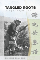 Tangled Roots: Two Family Stories, One Mixed American Heritage B0CH2B7F8K Book Cover