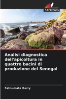Analisi diagnostica dell'apicoltura in quattro bacini di produzione del Senegal 6205719096 Book Cover