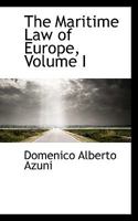 The Maritime Law of Europe; Volume I 1018312056 Book Cover