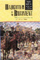 Daughter of the Regiment: Memoirs of a Childhood in the Frontier Army, 1878-1898 0803279884 Book Cover