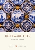 Delftware Tiles (Shire Library) 0852638345 Book Cover