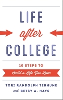 The College to Career Transition: Building a Life You Love 1442225971 Book Cover