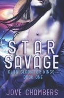 Star Savage: a scifi alien romance B09M5B7SY6 Book Cover