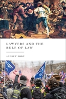 Lawyers and the Rule of Law 1509963553 Book Cover