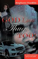 God Loves Thugs Too! 193791139X Book Cover