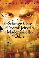 The Strange Case of Doctor Jekyll & Mademoiselle Odile 1596436840 Book Cover