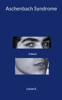 Aschenbach Syndrome 3842396163 Book Cover