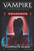 Vampire The Masquerade - Swansong Walkthrough and Guide: Tips, Tricks, and Strategies [Updated and Expanded] B0CQ9JNCR5 Book Cover