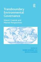 Transboundary Environmental Governance: Inland, Coastal and Marine Perspectives 1138118532 Book Cover