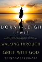 Walking Through Grief with God: When Seasons Change (Walking Through... with God™) B0FFNK3V8Z Book Cover