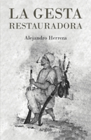 La gesta restauradora (Spanish Edition) B08JF5G1FC Book Cover