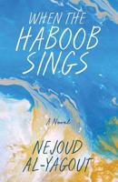 When The Haboob Sings 1642376086 Book Cover