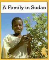 A Family in Sudan (Families the World Over) 0822516829 Book Cover