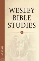 Wesley Bible Studies: 1-3 John 0898278562 Book Cover