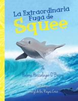 La Extraordinaria Fuga de Squee 0998646059 Book Cover