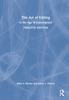 The Art of Editing: In the Age of Convergence 0367820137 Book Cover