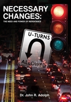 NECESSARY CHANGES: The Need and Power of Repentance 1597558338 Book Cover