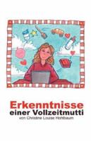 Erkenntnisse einer Vollzeitmutti 1932279407 Book Cover