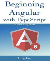 Beginning Angular with Typescript (updated to Angular 6) 1721798323 Book Cover