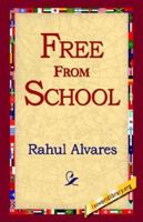 Free From School 1449589316 Book Cover