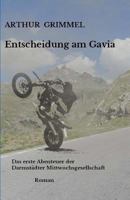 Entscheidung Am Gavia: Das Erste Abenteuer Der "darmst�dter Mittwochsgesellschaft" 1548826375 Book Cover