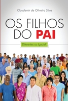 Os Filhos do Pai - Diferentes ou Iguais? 8592420105 Book Cover