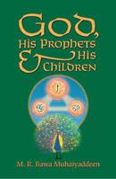 God, His Prophets and His Children 0914390090 Book Cover