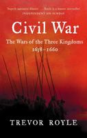 The British Civil War: The Wars of the Three Kingdoms 1638 - 1660 0349115648 Book Cover